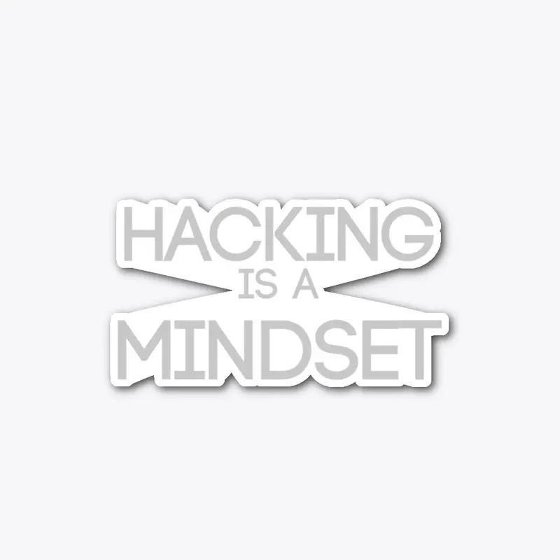 Hacking is a Mindset